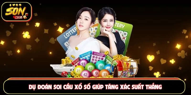 Dự đoán soi cầu xổ số giúp tăng xác suất thắng