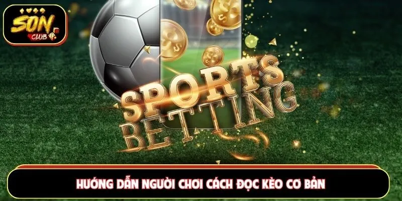 Hướng dẫn cách đọc kèo tài xỉu chi tiết