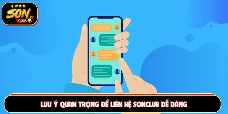 Cần trình bày chi tiết vấn đề xử lý khi liên hệ Sonclub
