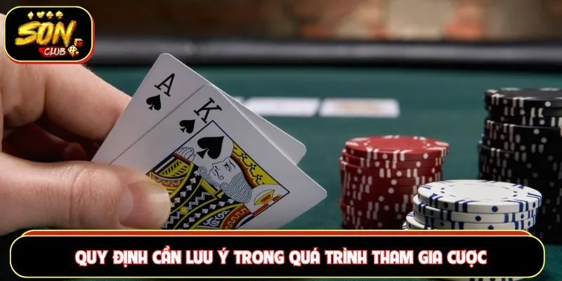 Quy định cần lưu ý trong quá trình tham gia cược