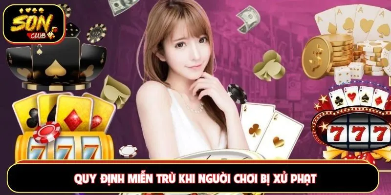 Quy định miễn trừ khi người chơi bị xử phạt